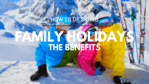 Skiing: The Benefits of Family Snow Holidays